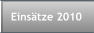 Einstze 2010
